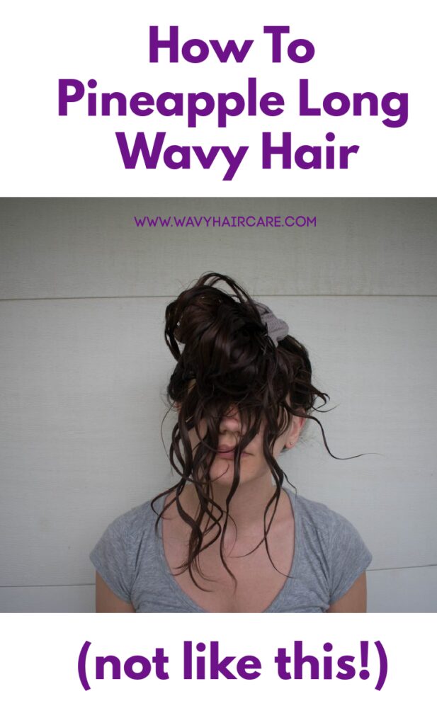 How to pineapple long wavy hair