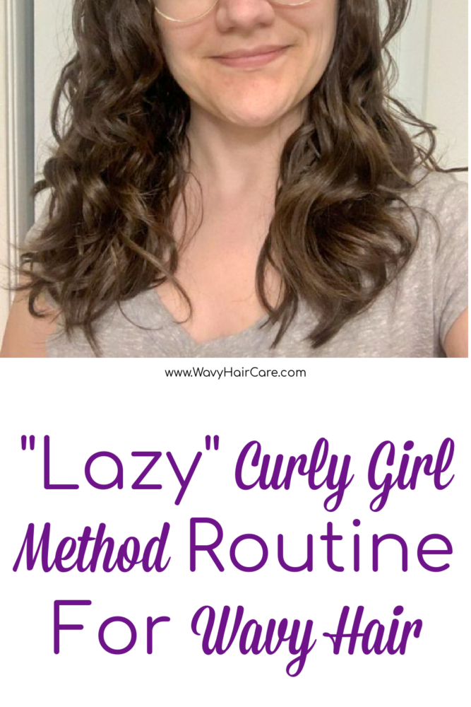 Lazy Curly Girl Method Routine For Wavy Hair - Wavy Hair Care