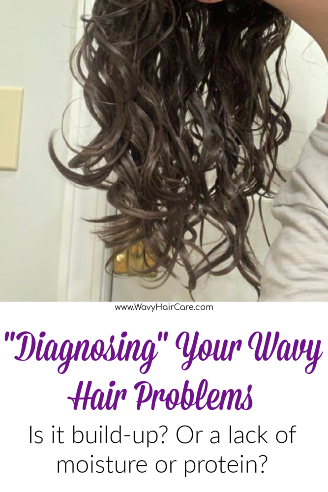 Diagnosing wavy hair problems - how to tell if it's time to clarify (because you have buildup) or if your hair needs moisture or protein. 